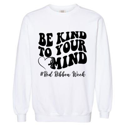 Be Kind To Your Mind Red Ribbon Week Groovy Garment-Dyed Sweatshirt