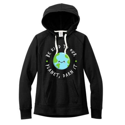 Be Kind To Our Planet Sustainable Cool Gift Women's Fleece Hoodie