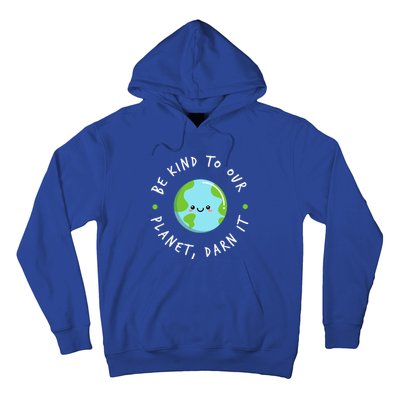 Be Kind To Our Planet Sustainable Cool Gift Hoodie