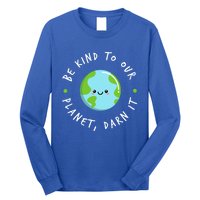 Be Kind To Our Planet Sustainable Cool Gift Long Sleeve Shirt