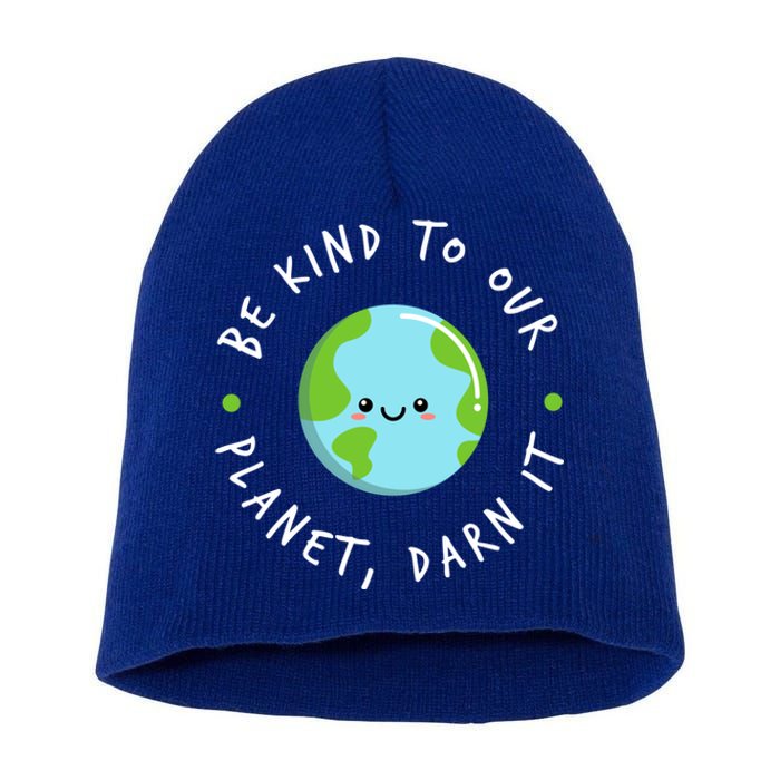 Be Kind To Our Planet Sustainable Cool Gift Short Acrylic Beanie