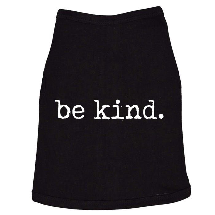 Be Kind Tshirt Doggie Tank