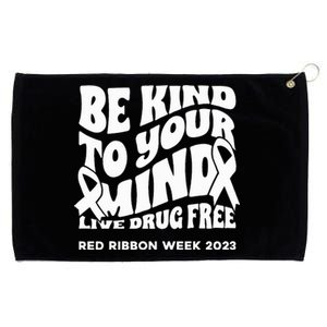 be kind to your mind Red Ribbon week drug free Grommeted Golf Towel