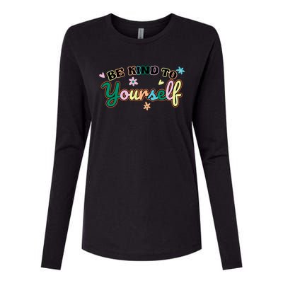 Be Kind To Yourself Positive Quote Colorful Floral Womens Cotton Relaxed Long Sleeve T-Shirt