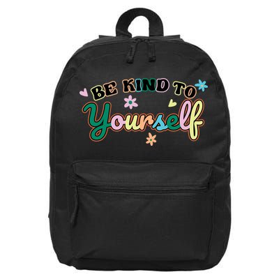 Be Kind To Yourself Positive Quote Colorful Floral 16 in Basic Backpack