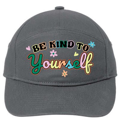 Be Kind To Yourself Positive Quote Colorful Floral 7-Panel Snapback Hat