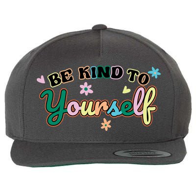 Be Kind To Yourself Positive Quote Colorful Floral Wool Snapback Cap
