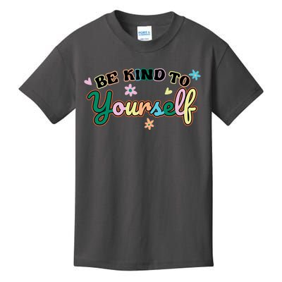 Be Kind To Yourself Positive Quote Colorful Floral Kids T-Shirt