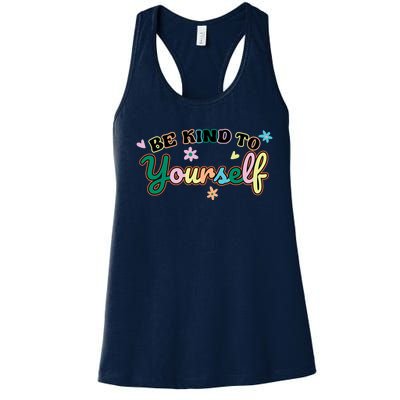 Be Kind To Yourself Positive Quote Colorful Floral Women's Racerback Tank