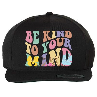 Be Kind To Your Mind Mental Health Wool Snapback Cap