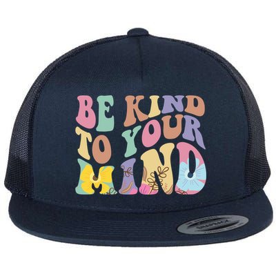 Be Kind To Your Mind Mental Health Flatbill Hat