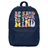 Be Kind To Your Mind Mental Health 16 in Basic Backpack