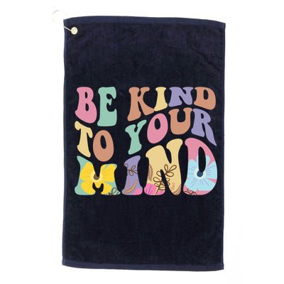 Be Kind To Your Mind Mental Health Golf Towel