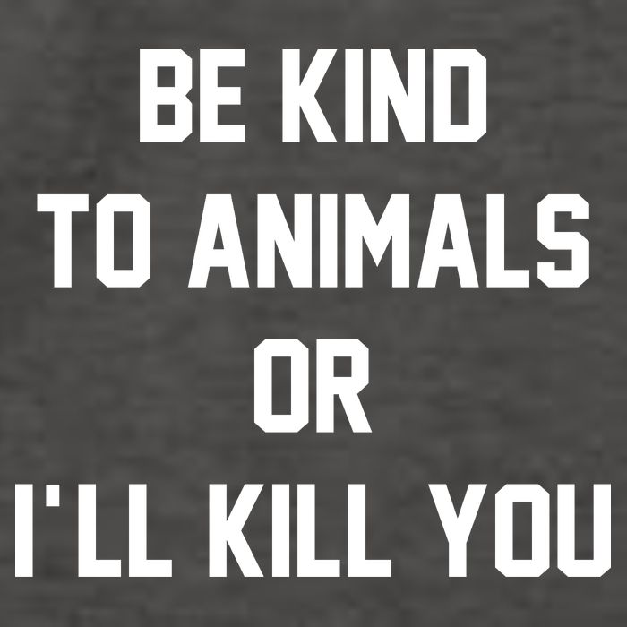 Be Kind To Animals Or Ill Kill You Vector Backpack