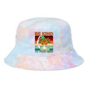 Be Kind To Mind Mental Health Awareness Supporter Graphic Tie Dye Newport Bucket Hat