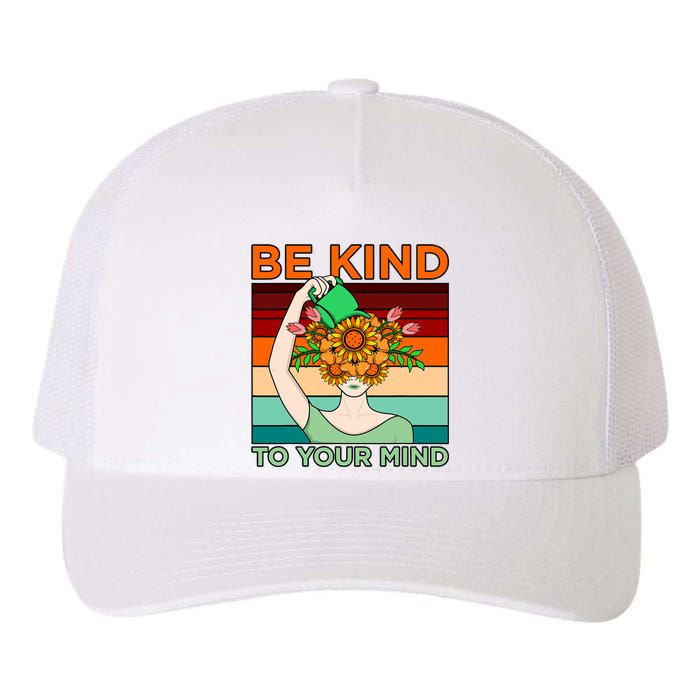 Be Kind To Mind Mental Health Awareness Supporter Graphic Yupoong Adult 5-Panel Trucker Hat