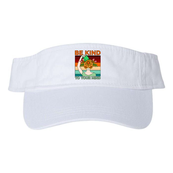 Be Kind To Mind Mental Health Awareness Supporter Graphic Valucap Bio-Washed Visor