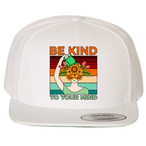 Be Kind To Mind Mental Health Awareness Supporter Graphic Wool Snapback Cap