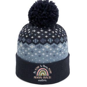 Be Kind To Your Mind Mental Health Matters Awareness The Baniff Cuffed Pom Beanie