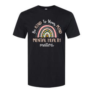 Be Kind To Your Mind Mental Health Matters Awareness Softstyle CVC T-Shirt