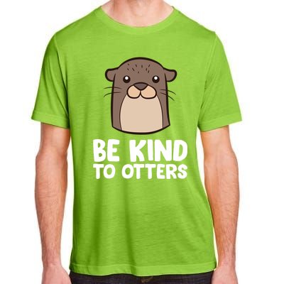 Be Kind To Others Be Kind To Otters Cute Gift Adult ChromaSoft Performance T-Shirt