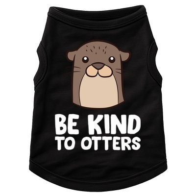 Be Kind To Others Be Kind To Otters Cute Gift Doggie Tank