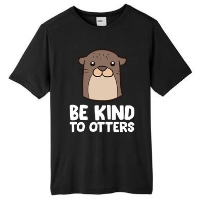 Be Kind To Others Be Kind To Otters Cute Gift Tall Fusion ChromaSoft Performance T-Shirt