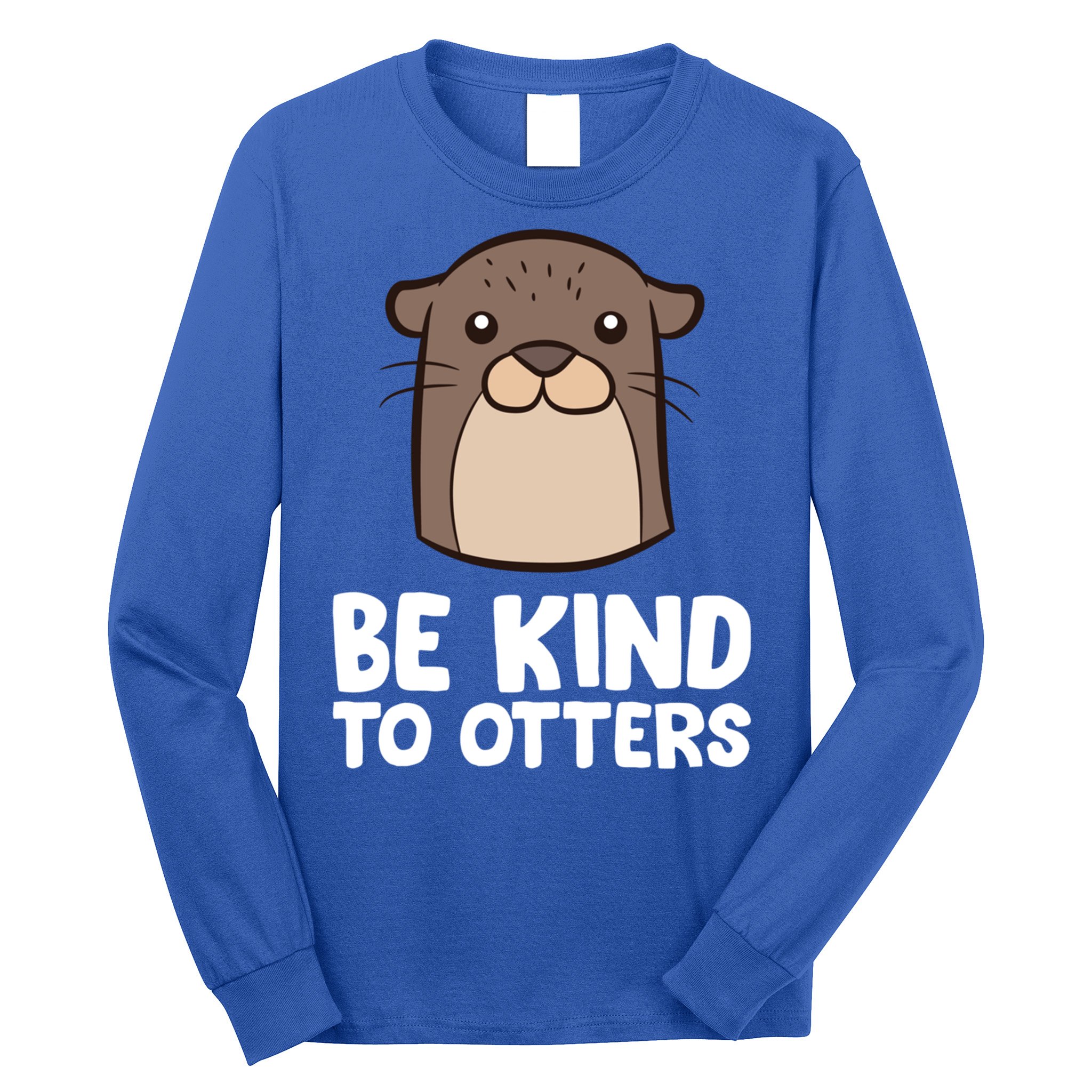 Be Kind To Others Be Kind To Otters Cute Gift Long Sleeve Shirt