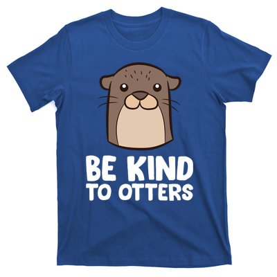 Be Kind To Others Be Kind To Otters Cute Gift T-Shirt