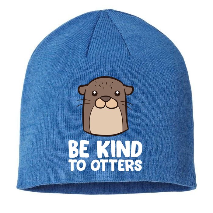 Be Kind To Others Be Kind To Otters Cute Gift Sustainable Beanie