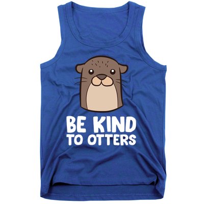 Be Kind To Others Be Kind To Otters Cute Gift Tank Top