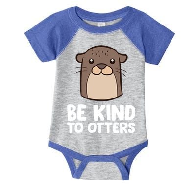 Be Kind To Others Be Kind To Otters Cute Gift Infant Baby Jersey Bodysuit