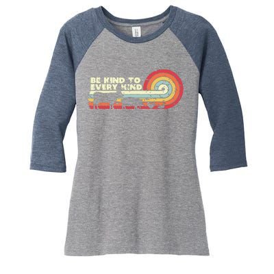 Be Kind To Every Kind Vegan Vegetarian Retro Tee Women's Tri-Blend 3/4-Sleeve Raglan Shirt