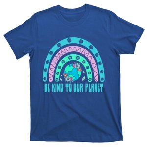 Be Kind To Our Planet Ecology Wildlife Ecosystem Outdoor Cool Gift T-Shirt