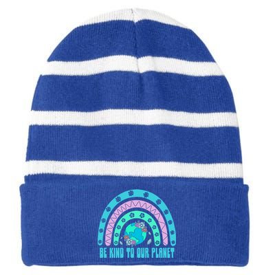 Be Kind To Our Planet Ecology Wildlife Ecosystem Outdoor Cool Gift Striped Beanie with Solid Band