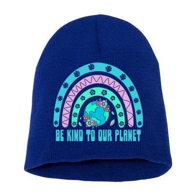 Be Kind To Our Planet Ecology Wildlife Ecosystem Outdoor Cool Gift Short Acrylic Beanie