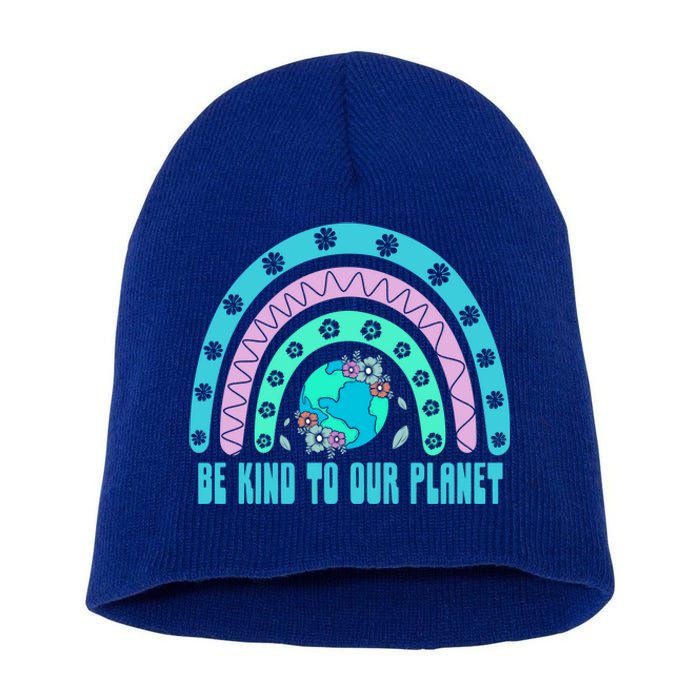 Be Kind To Our Planet Ecology Wildlife Ecosystem Outdoor Cool Gift Short Acrylic Beanie