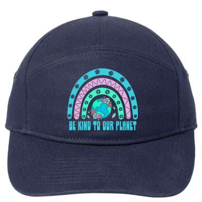 Be Kind To Our Planet Ecology Wildlife Ecosystem Outdoor Cool Gift 7-Panel Snapback Hat