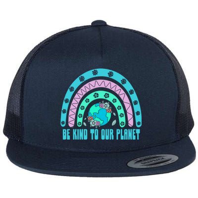 Be Kind To Our Planet Ecology Wildlife Ecosystem Outdoor Cool Gift Flat Bill Trucker Hat