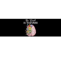 Be Kind To Your Mind Mental Health Awareness Month Bumper Sticker