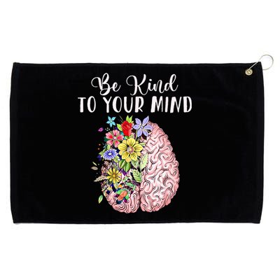 Be Kind To Your Mind Mental Health Awareness Month Grommeted Golf Towel