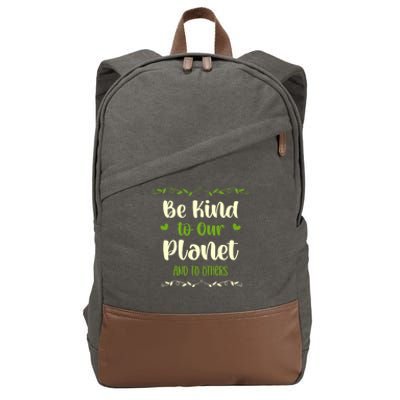 Be Kind To Our Planet Environtalist Earth Day Gift Cotton Canvas Backpack