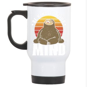 Be Kind To Your Mind National Stress Awareness Sloth Gift Stainless Steel Travel Mug