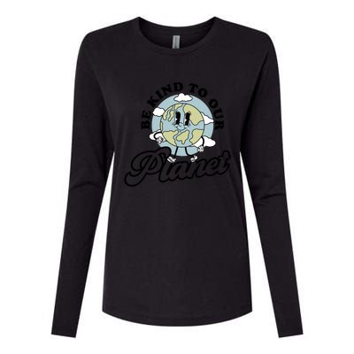 Be Kind To Our Planet Funny Save The Earth Retro Cool Gift Womens Cotton Relaxed Long Sleeve T-Shirt