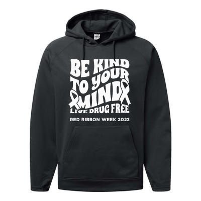 be kind to your mind Red Ribbon week drug free Performance Fleece Hoodie