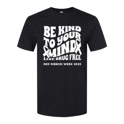 be kind to your mind Red Ribbon week drug free Softstyle® CVC T-Shirt