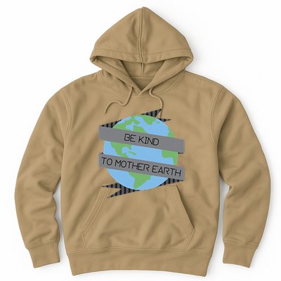 Be Kind To Mother Earth Be Green Hoodie