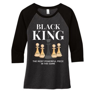 Black King The Most Powerful Piece In The Game Chess Women's Tri-Blend 3/4-Sleeve Raglan Shirt