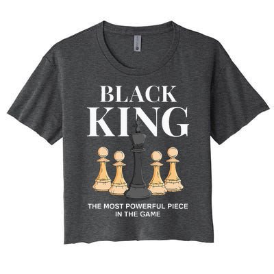 Black King The Most Powerful Piece In The Game Chess Women's Crop Top Tee