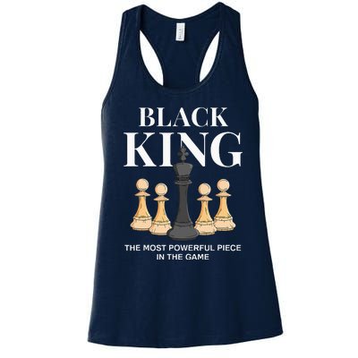 Black King The Most Powerful Piece In The Game Chess Women's Racerback Tank